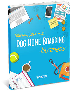 Starting your own Dog Home Boarding Business